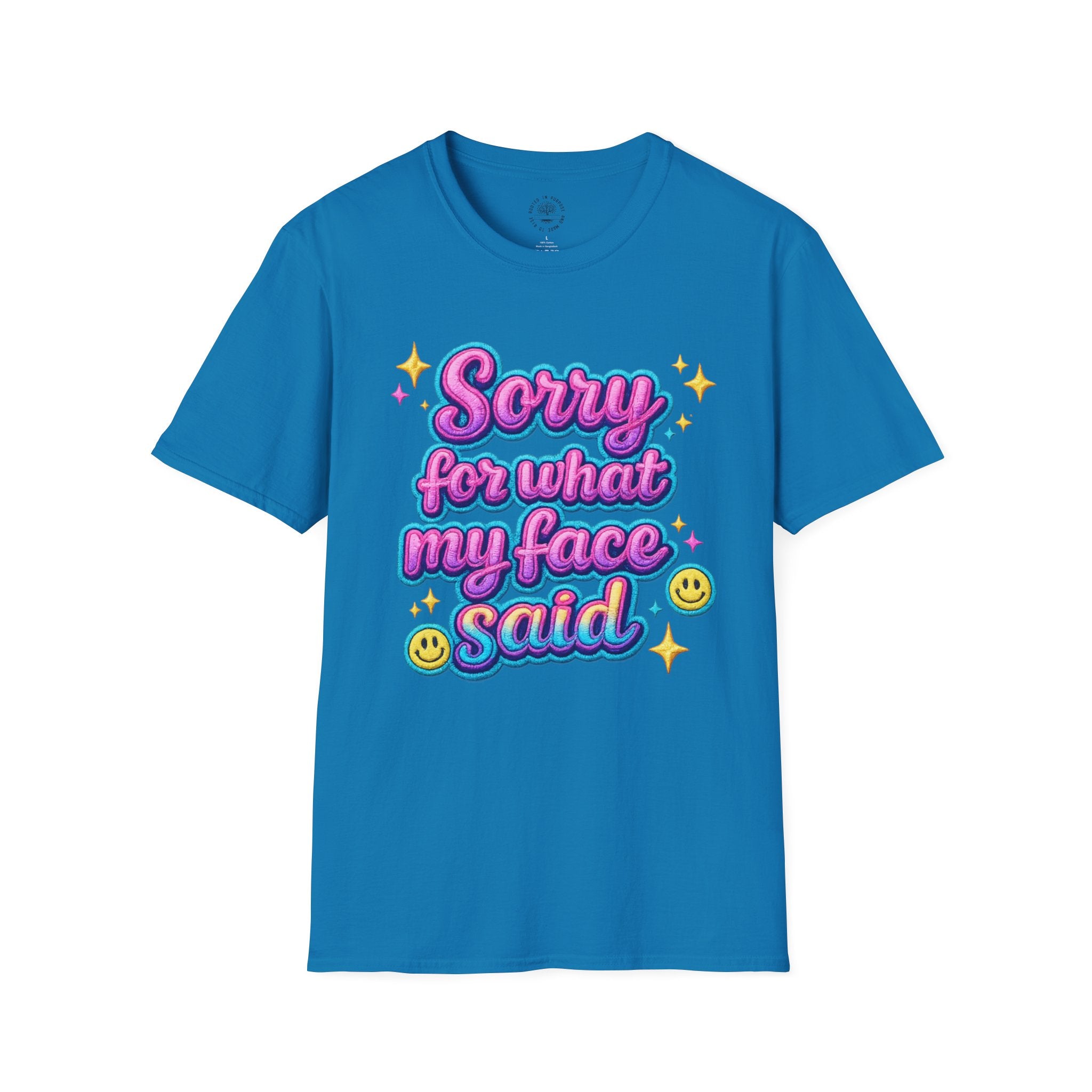 Sorry for What My Face Said T-Shirt — Funny Cute Graphic Tee