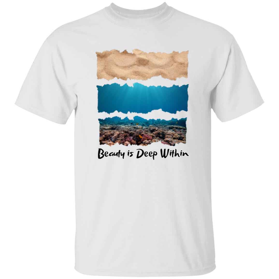 Beauty Is Deep Within T-Shirt