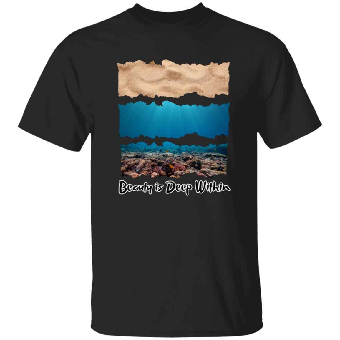 Beauty Is Deep Within T-Shirt