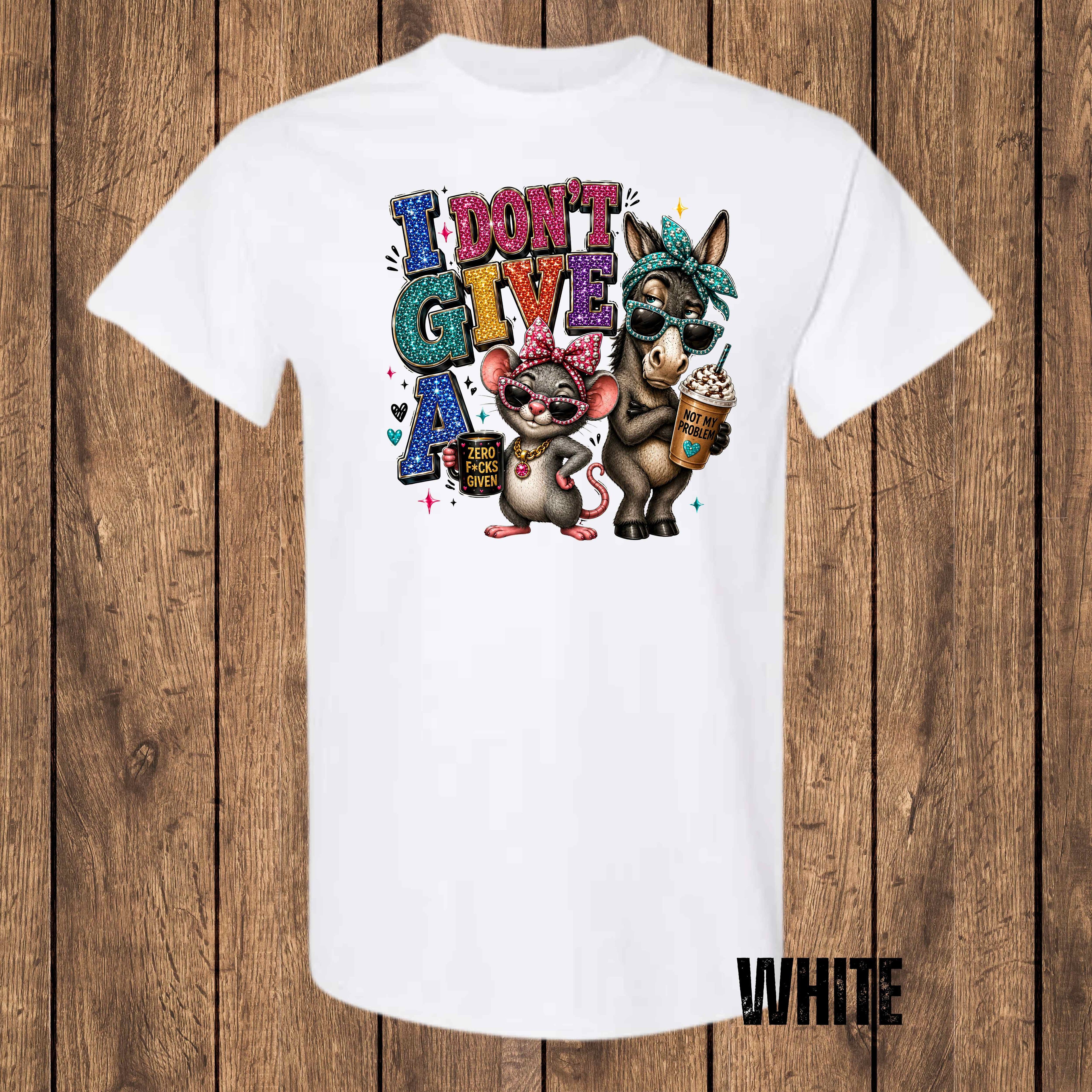 I Don't Give A... | Funny Sarcastic Donkey &amp; Mouse Graphic T-Shirt