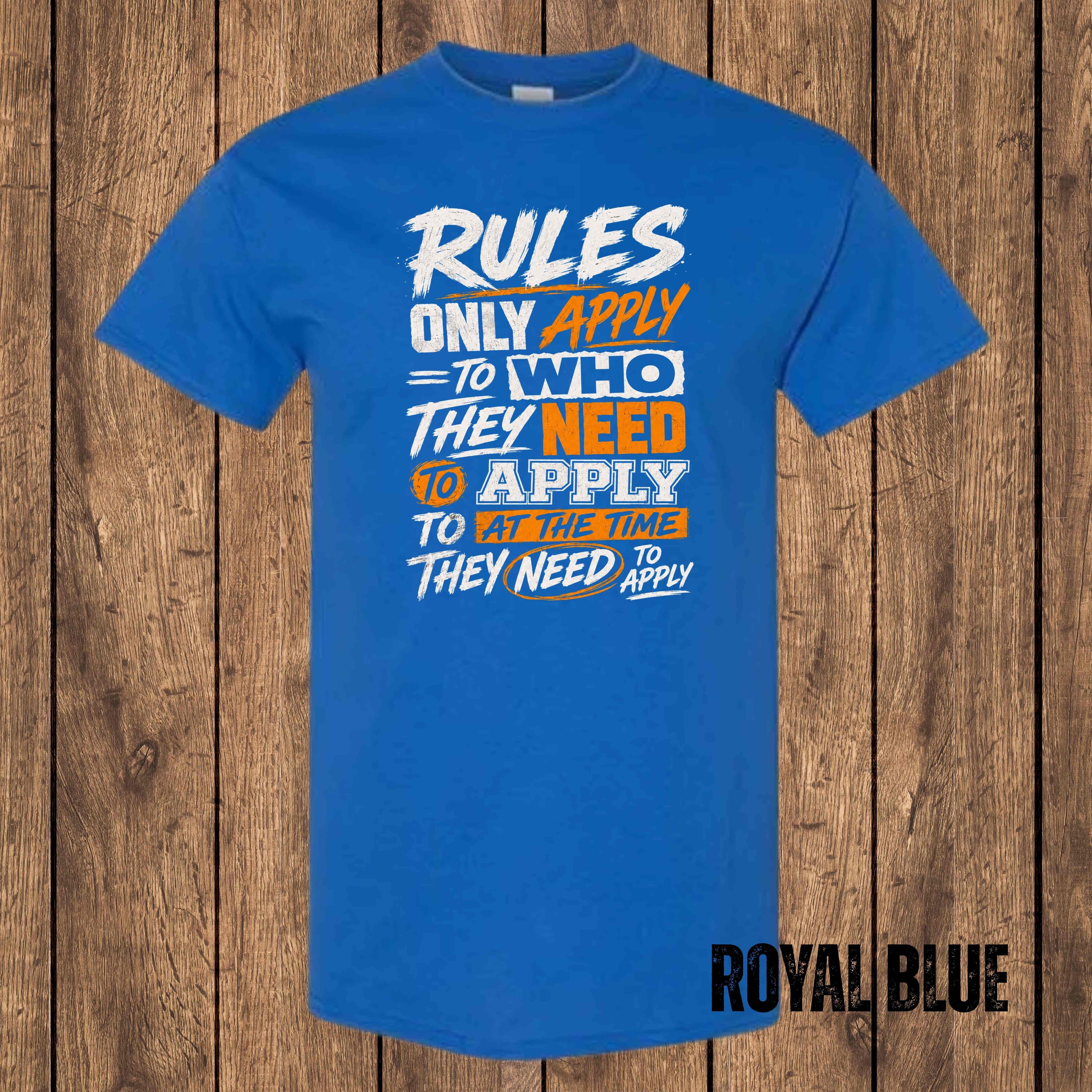 Rules Only Apply T-Shirt