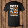 Rules Only Apply T-Shirt
