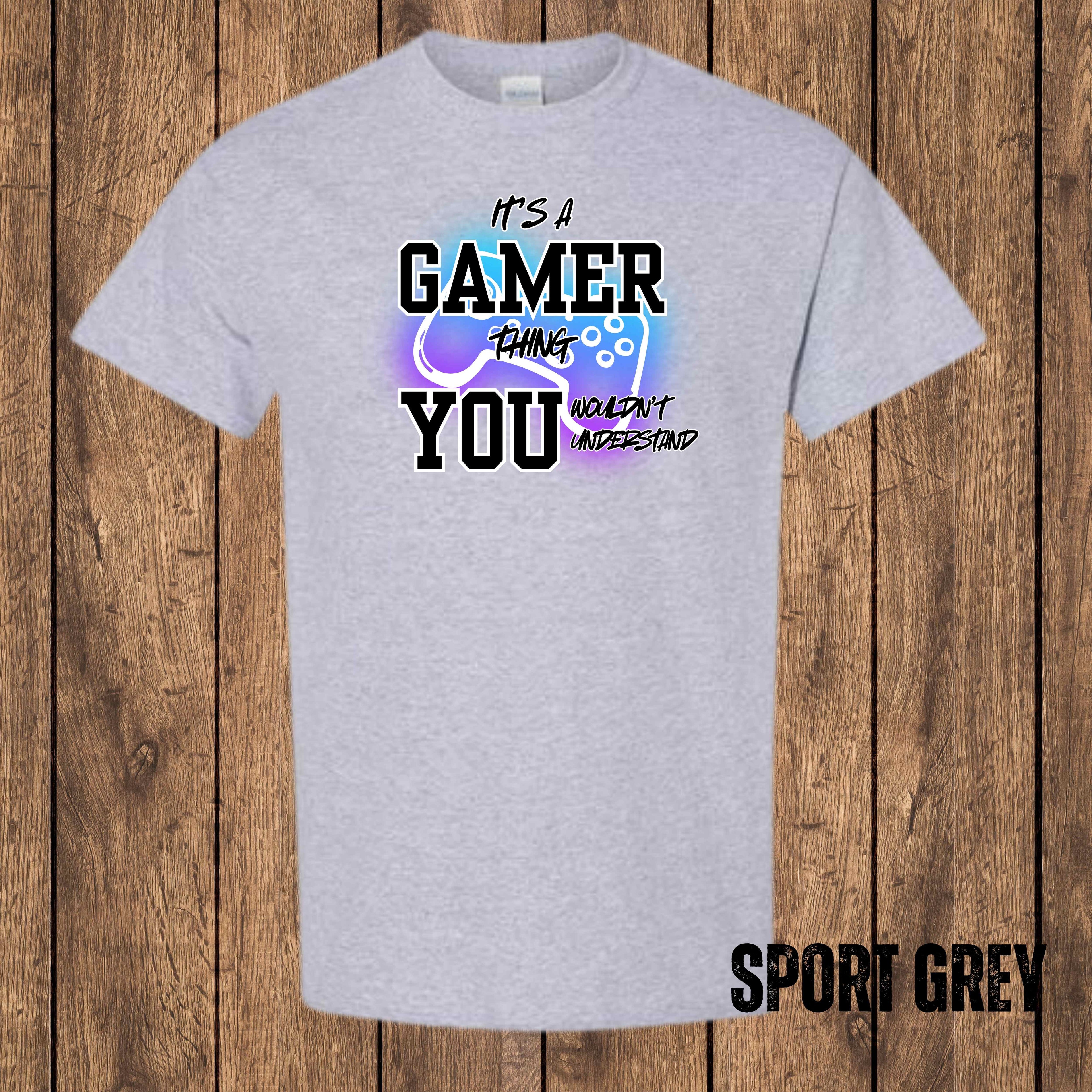 It’s a Gamer Thing, You Wouldn’t Understand