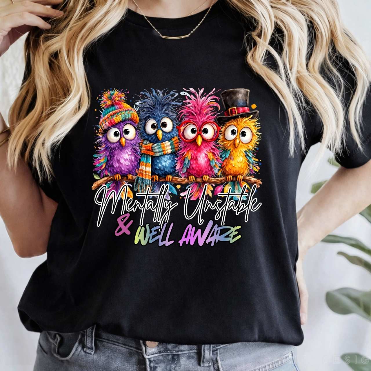 Mentally Unstable &amp; Well Aware T-Shirt